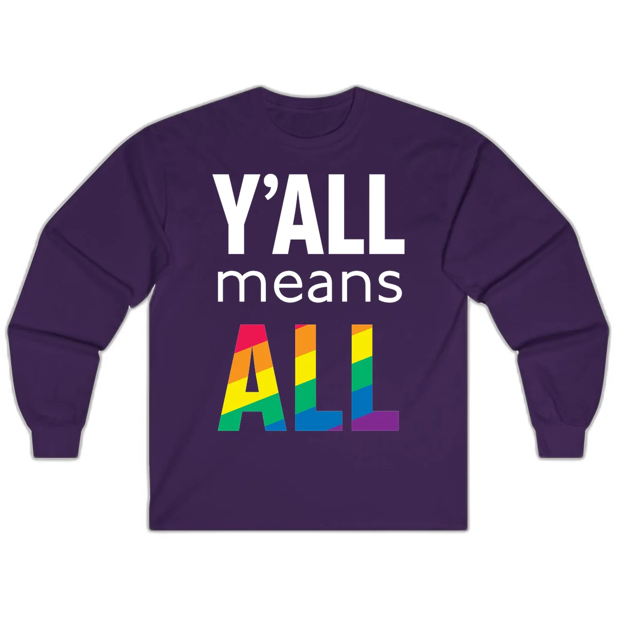 Y'all Means All Pride design with rainbow gradient striped letters spelling ALL in pride flag colors in Purple