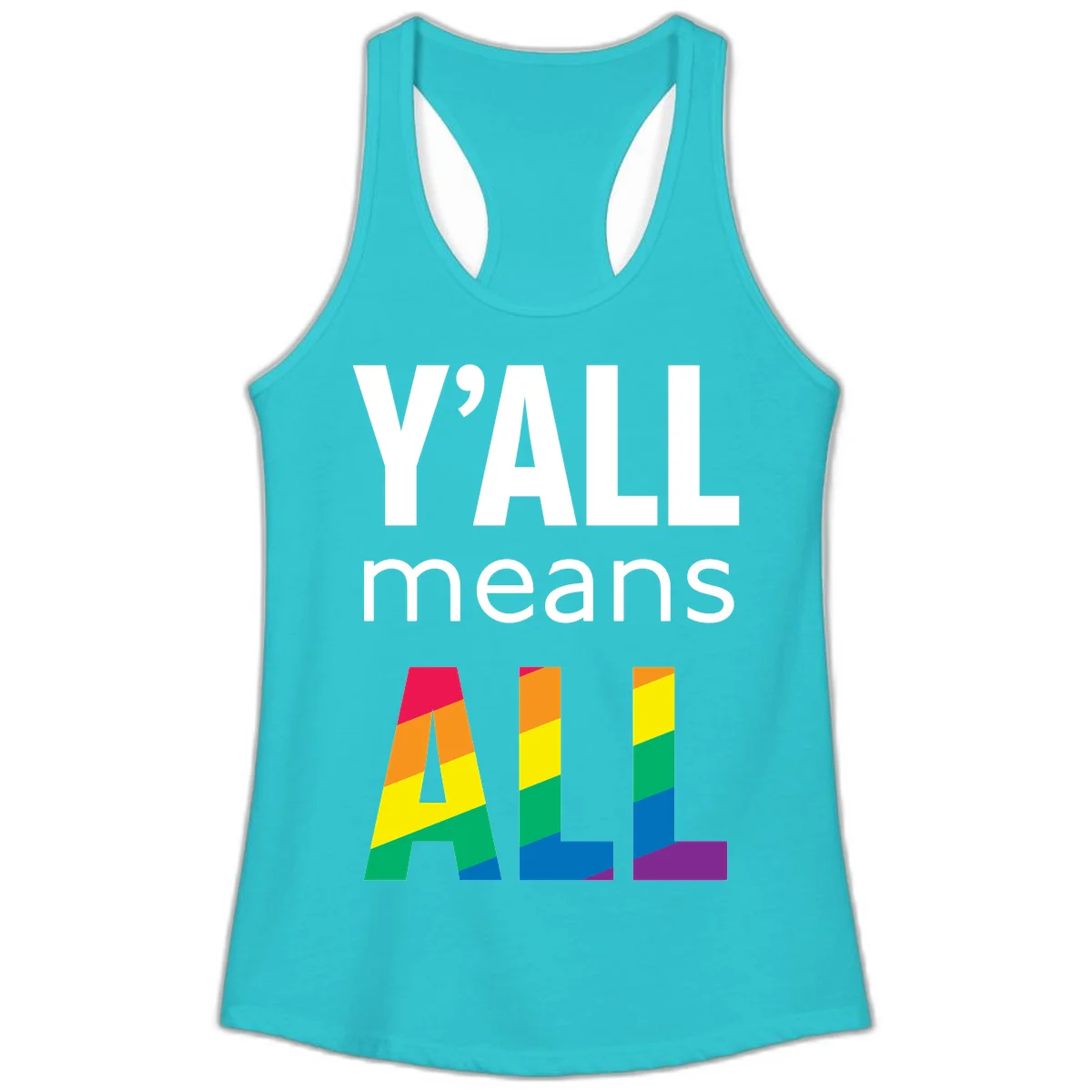 Y'all Means All Pride design with rainbow gradient striped letters spelling ALL in pride flag colors in Solid Tahiti Blue