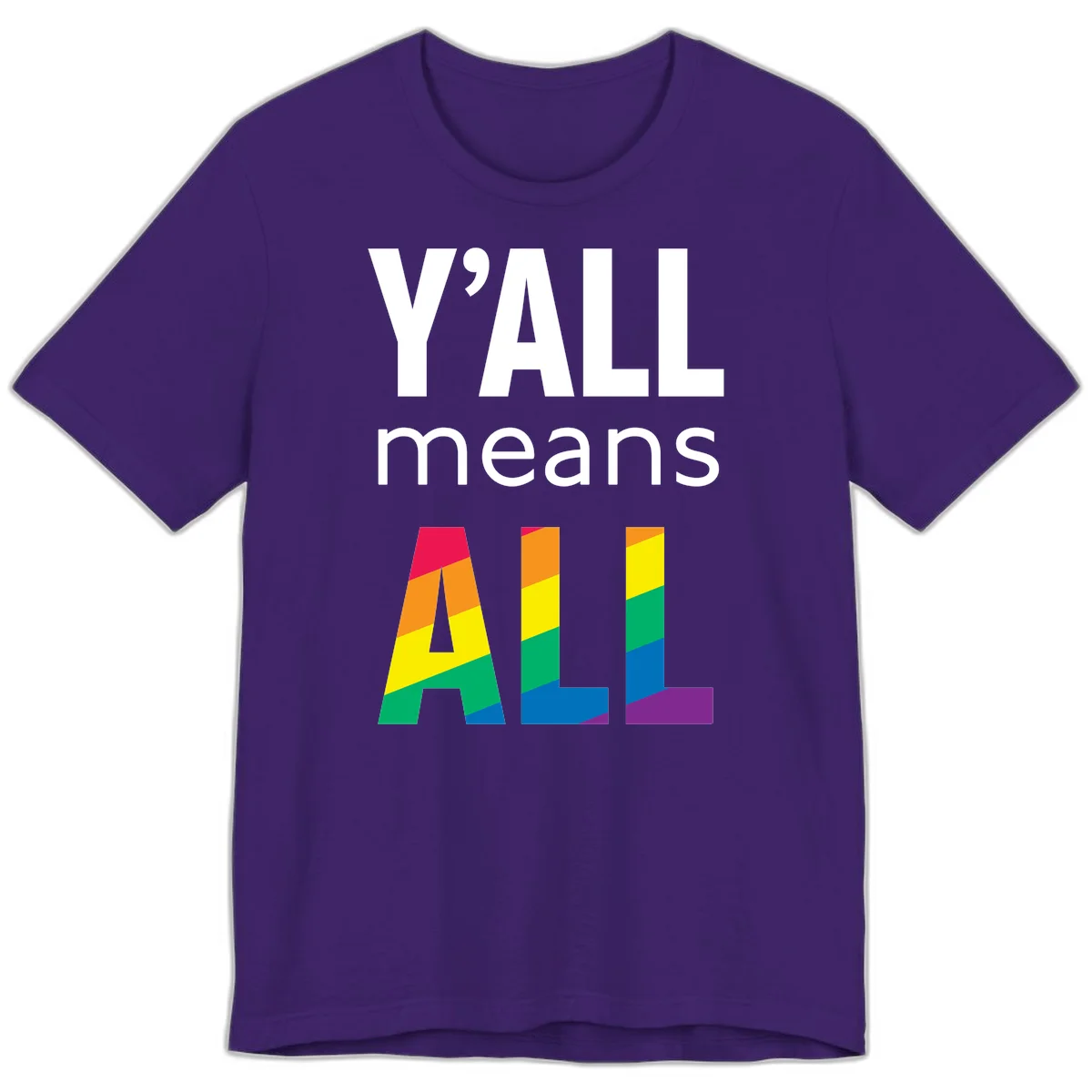 Y'all Means All Pride design with rainbow gradient striped letters spelling ALL in pride flag colors in Team Purple