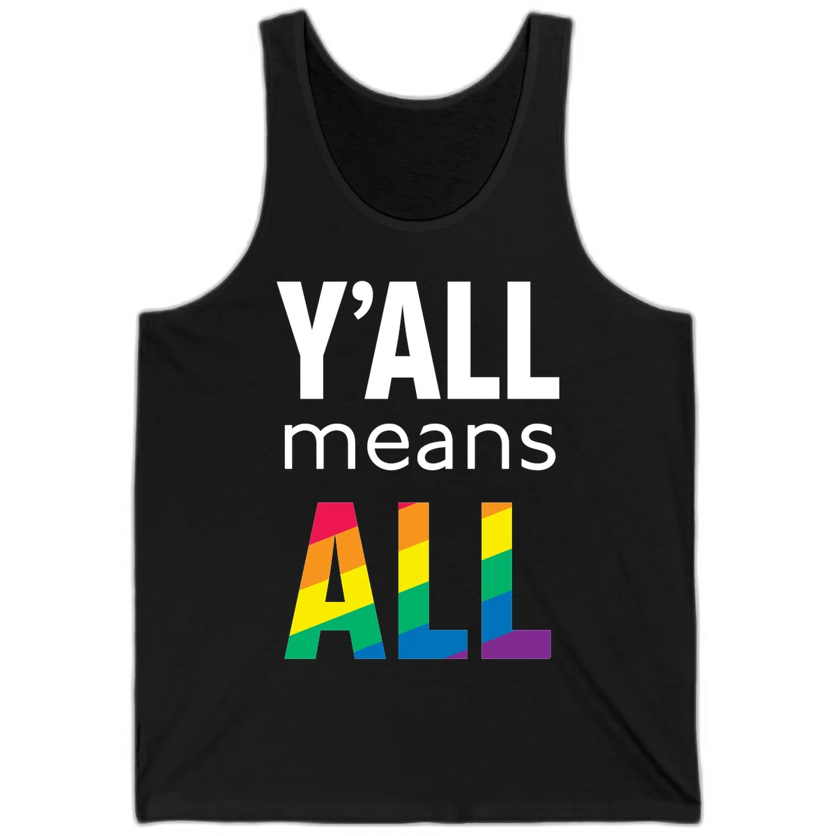Y'all Means All Pride design with rainbow gradient striped letters spelling ALL in pride flag colors in Black
