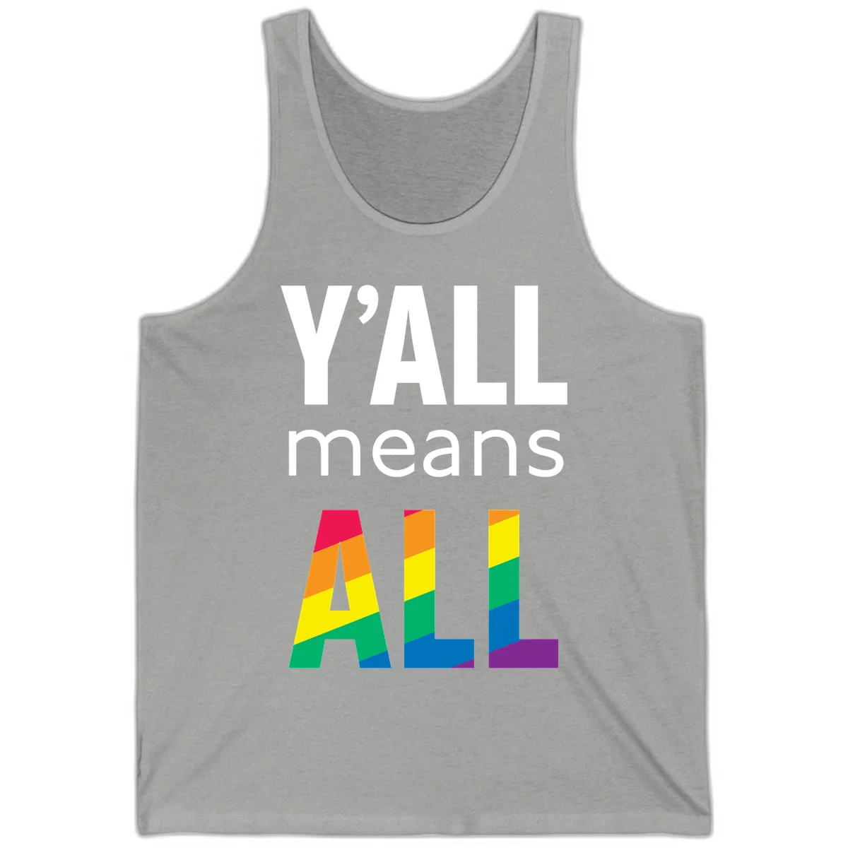 Y'all Means All Pride design with rainbow gradient striped letters spelling ALL in pride flag colors in Athletic Heather