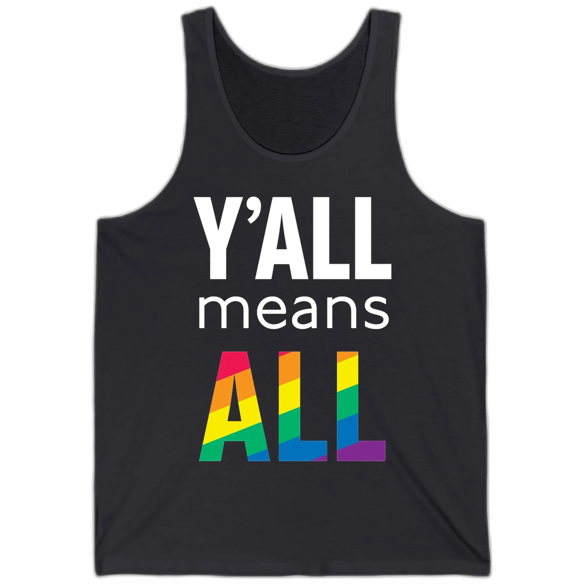 Y'all Means All Pride design with rainbow gradient striped letters spelling ALL in pride flag colors in Dark Grey
