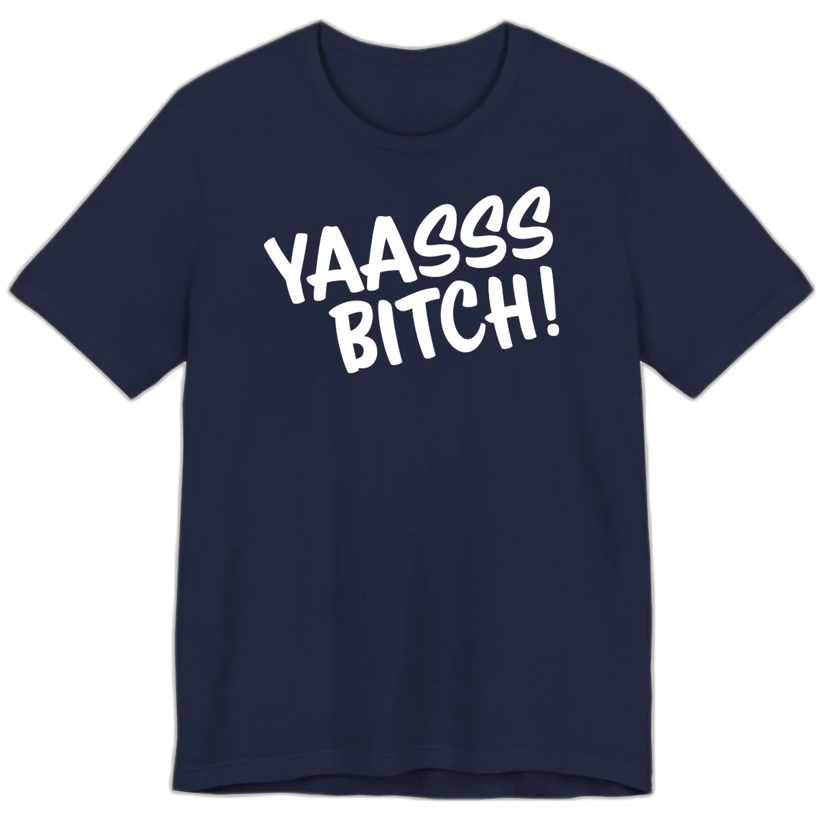 White bold text reading 'YA455 BITCH!' with exclamation mark on gray background, ya455 bitch attitude design in Navy