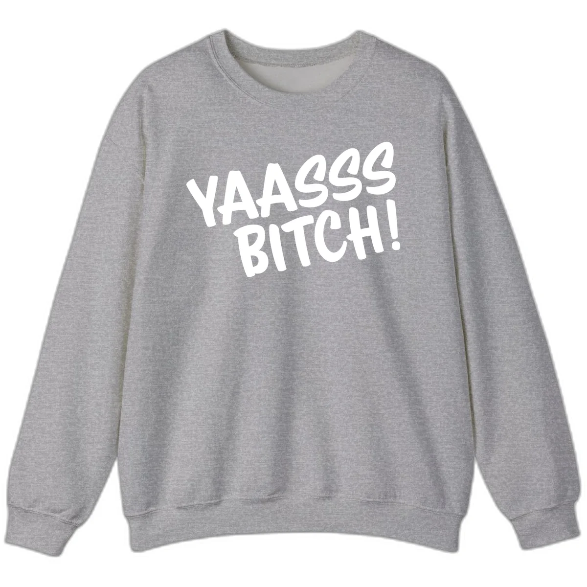 White bold text reading 'YA455 BITCH!' with exclamation mark on gray background, ya455 bitch attitude design in Sport Grey