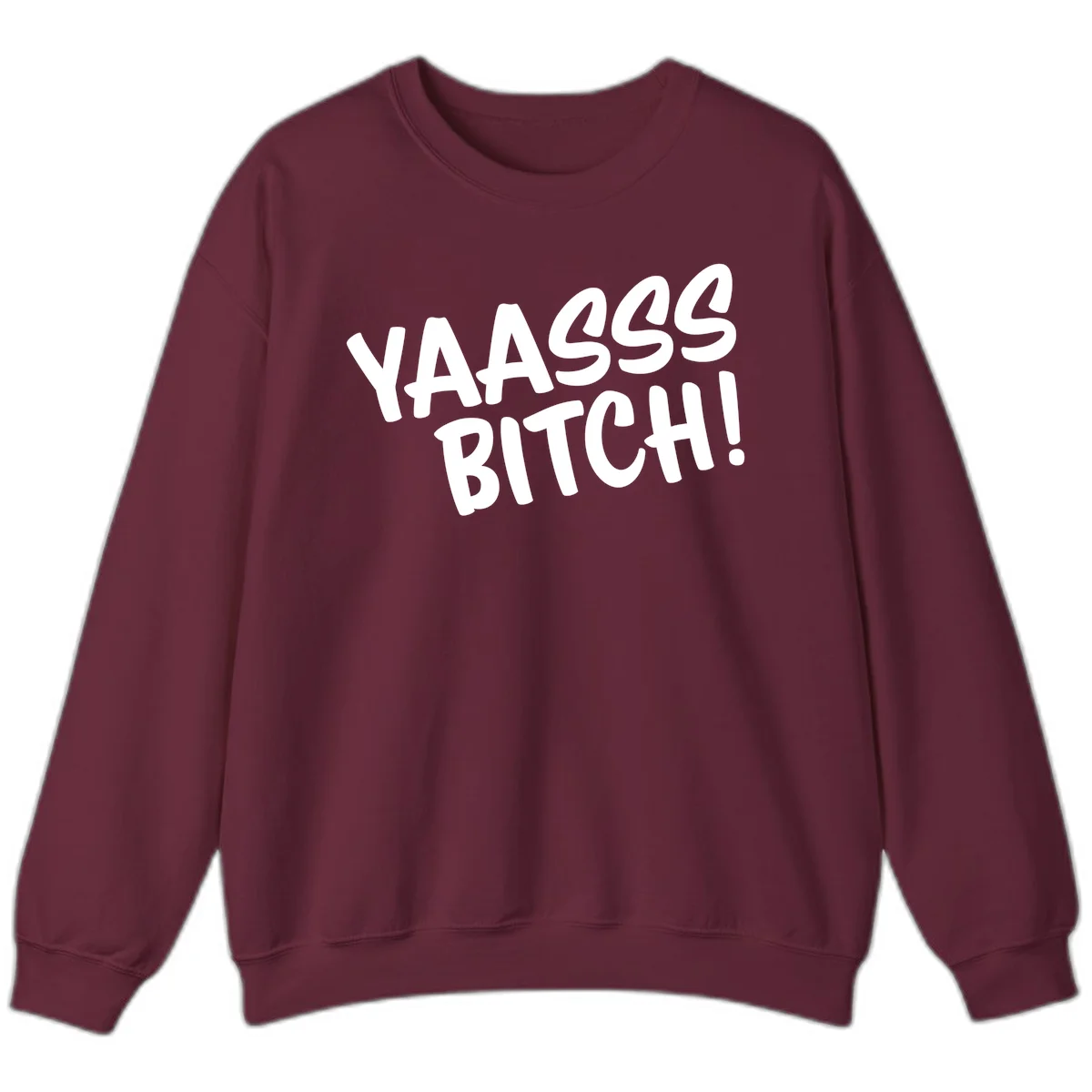 White bold text reading 'YA455 BITCH!' with exclamation mark on gray background, ya455 bitch attitude design in Maroon