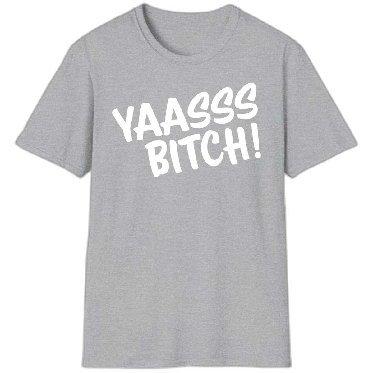 White bold text reading 'YA455 BITCH!' with exclamation mark on gray background, ya455 bitch attitude design in Sport Grey