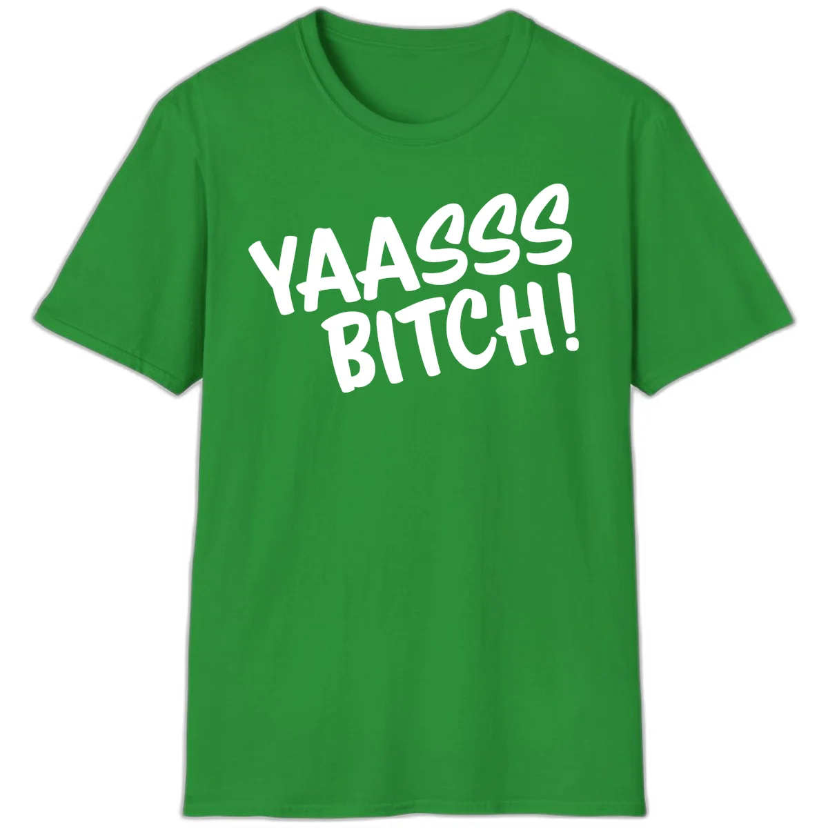 White bold text reading 'YA455 BITCH!' with exclamation mark on gray background, ya455 bitch attitude design in Irish Green