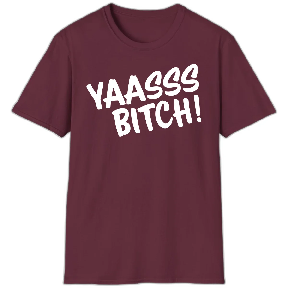 White bold text reading 'YA455 BITCH!' with exclamation mark on gray background, ya455 bitch attitude design in Maroon