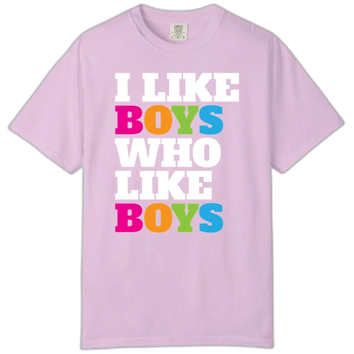 Colorful text design reading 'I Like Boys Who Like Boys' in magenta, orange, lime green, and cyan letters on gray background in Orchid