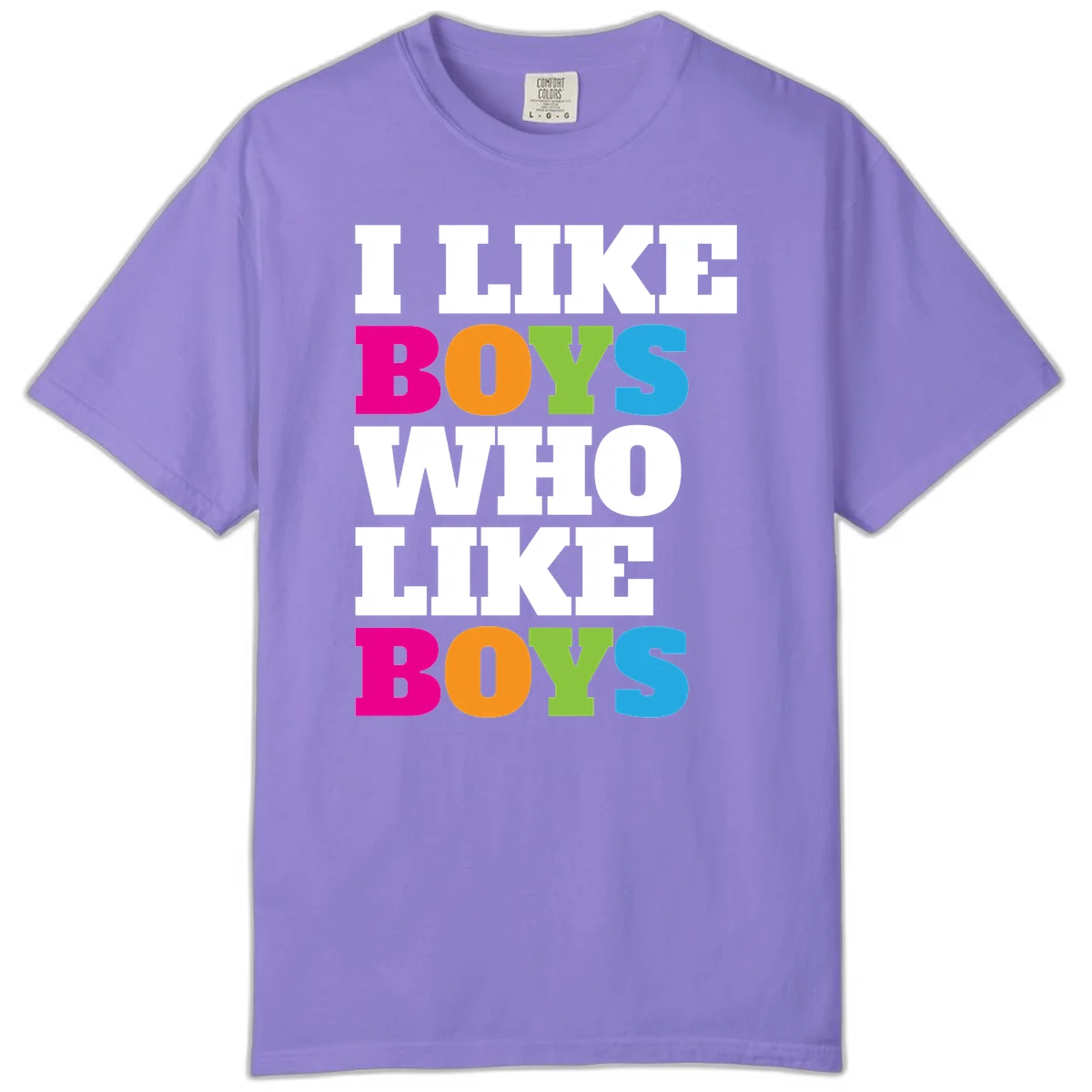 Colorful text design reading 'I Like Boys Who Like Boys' in magenta, orange, lime green, and cyan letters on gray background in Violet