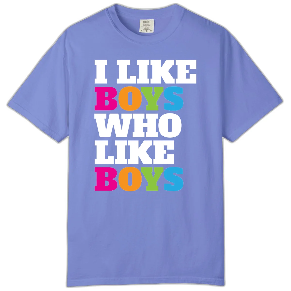 Colorful text design reading 'I Like Boys Who Like Boys' in magenta, orange, lime green, and cyan letters on gray background in Flo Blue