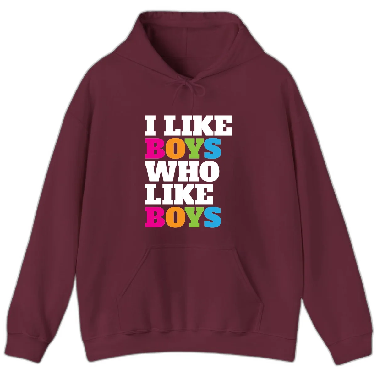 Colorful text design reading 'I Like Boys Who Like Boys' in magenta, orange, lime green, and cyan letters on gray background in Maroon