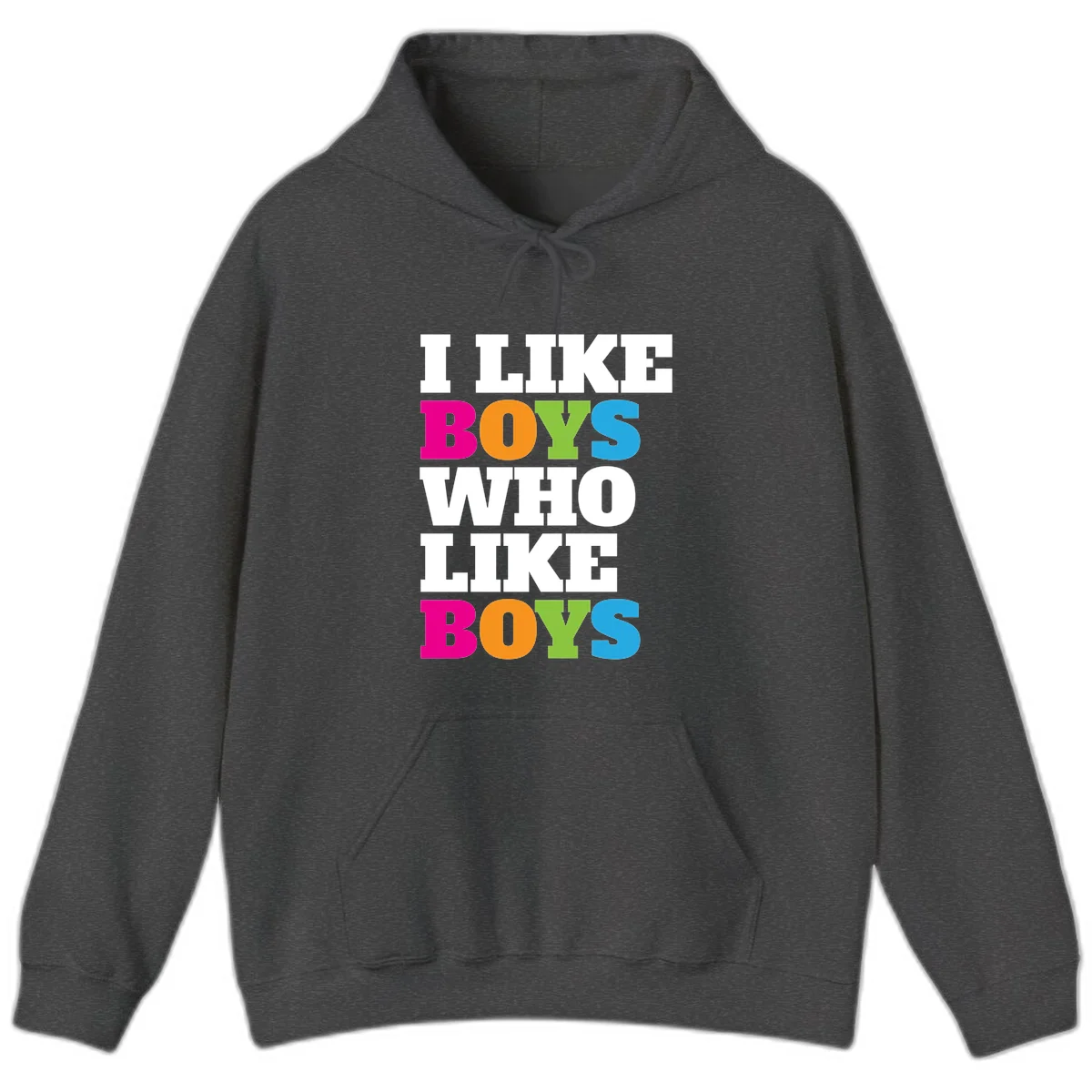 Colorful text design reading 'I Like Boys Who Like Boys' in magenta, orange, lime green, and cyan letters on gray background in Dark Heather