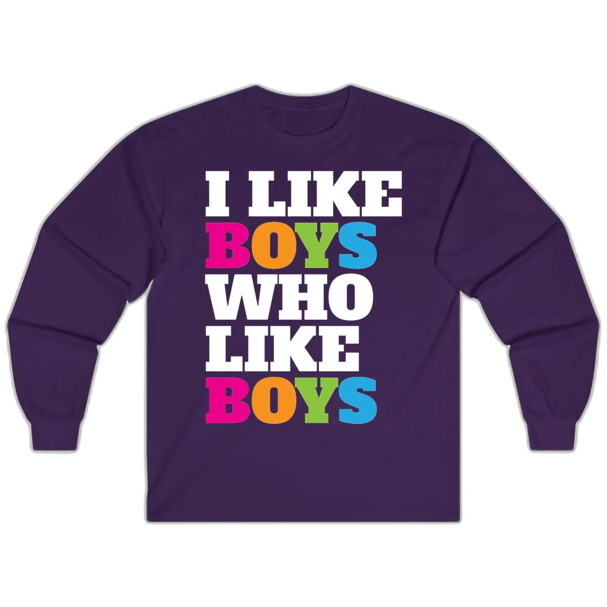 Colorful text design reading 'I Like Boys Who Like Boys' in magenta, orange, lime green, and cyan letters on gray background in Purple