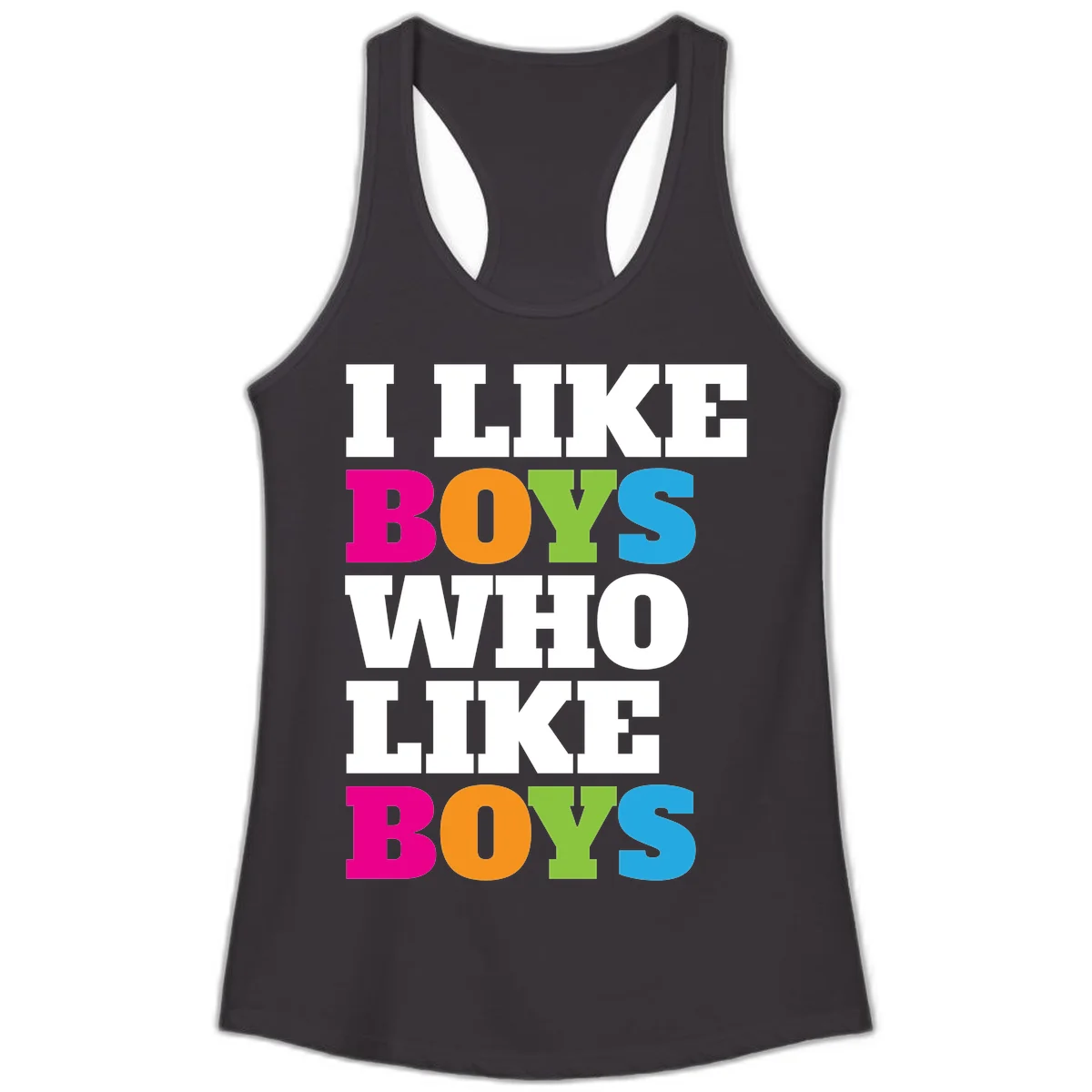 Colorful text design reading 'I Like Boys Who Like Boys' in magenta, orange, lime green, and cyan letters on gray background in Black