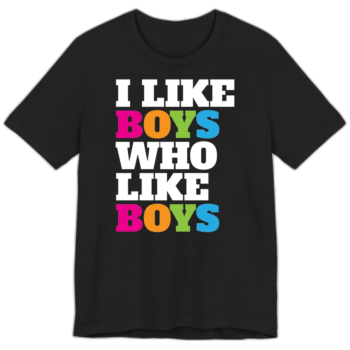Colorful text design reading 'I Like Boys Who Like Boys' in magenta, orange, lime green, and cyan letters on gray background in Black