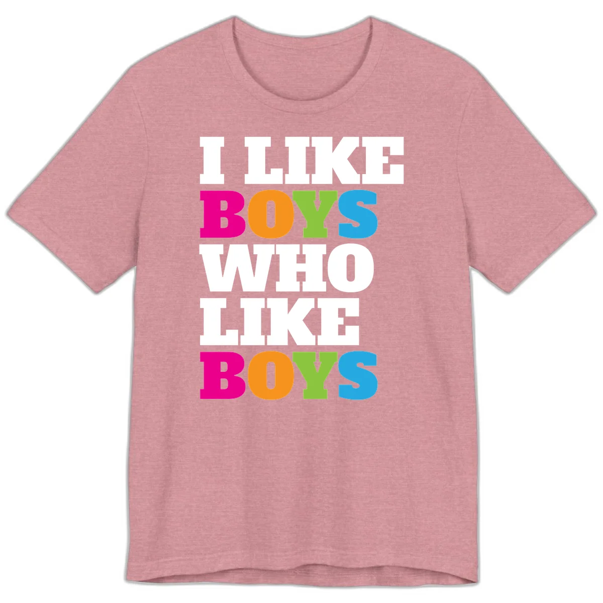 Colorful text design reading 'I Like Boys Who Like Boys' in magenta, orange, lime green, and cyan letters on gray background in Heather Orchid