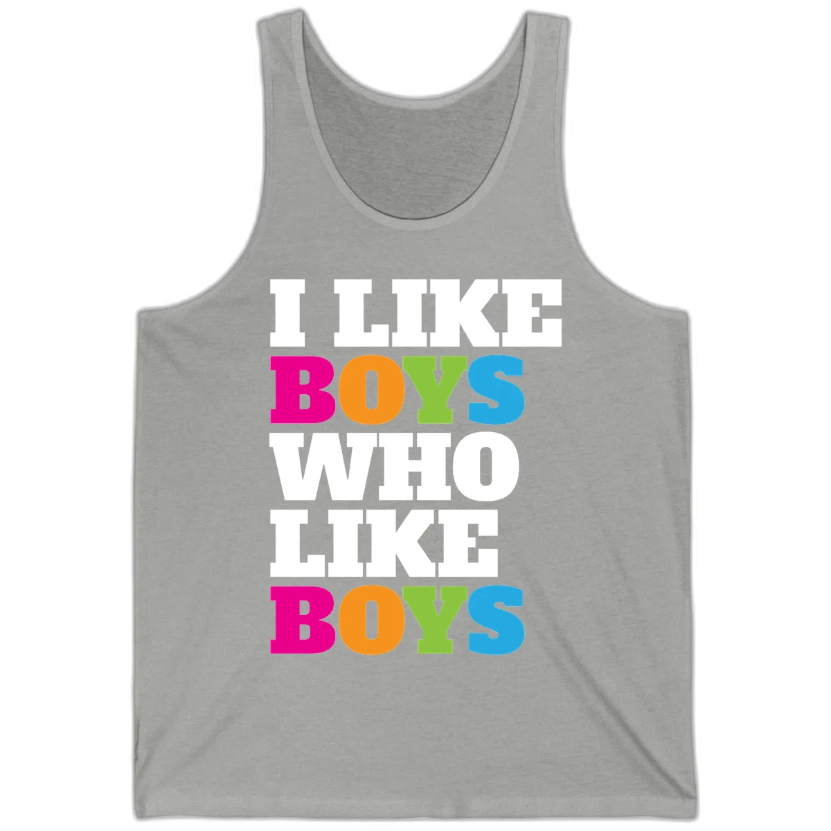 Colorful text design reading 'I Like Boys Who Like Boys' in magenta, orange, lime green, and cyan letters on gray background in Athletic Heather