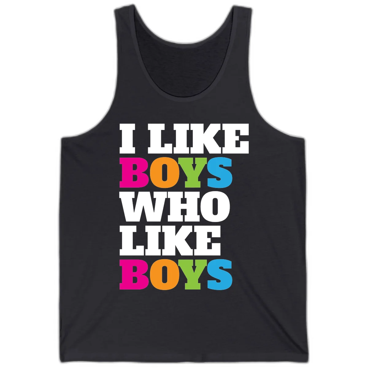 Colorful text design reading 'I Like Boys Who Like Boys' in magenta, orange, lime green, and cyan letters on gray background in Dark Grey