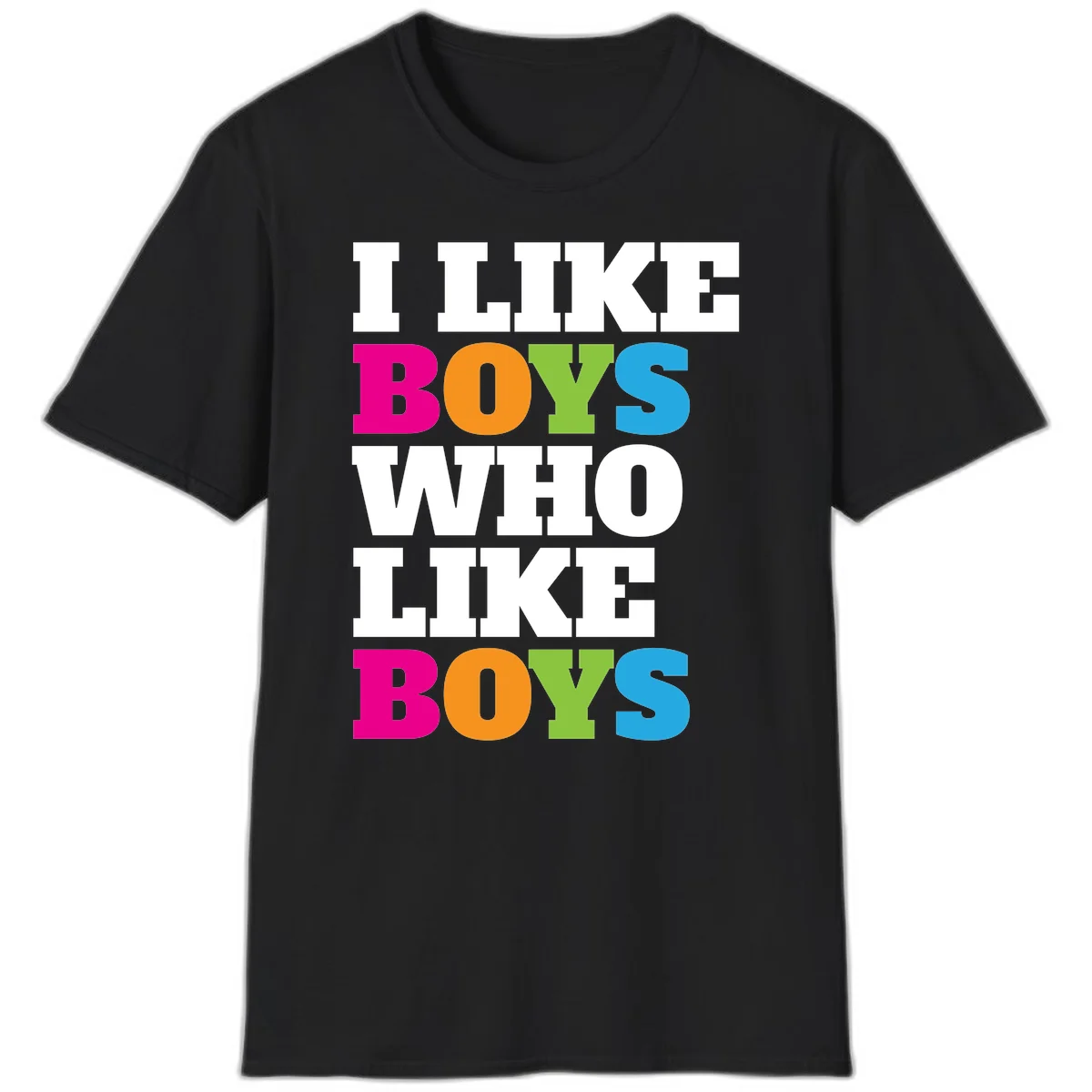 Colorful text design reading 'I Like Boys Who Like Boys' in magenta, orange, lime green, and cyan letters on gray background in Black