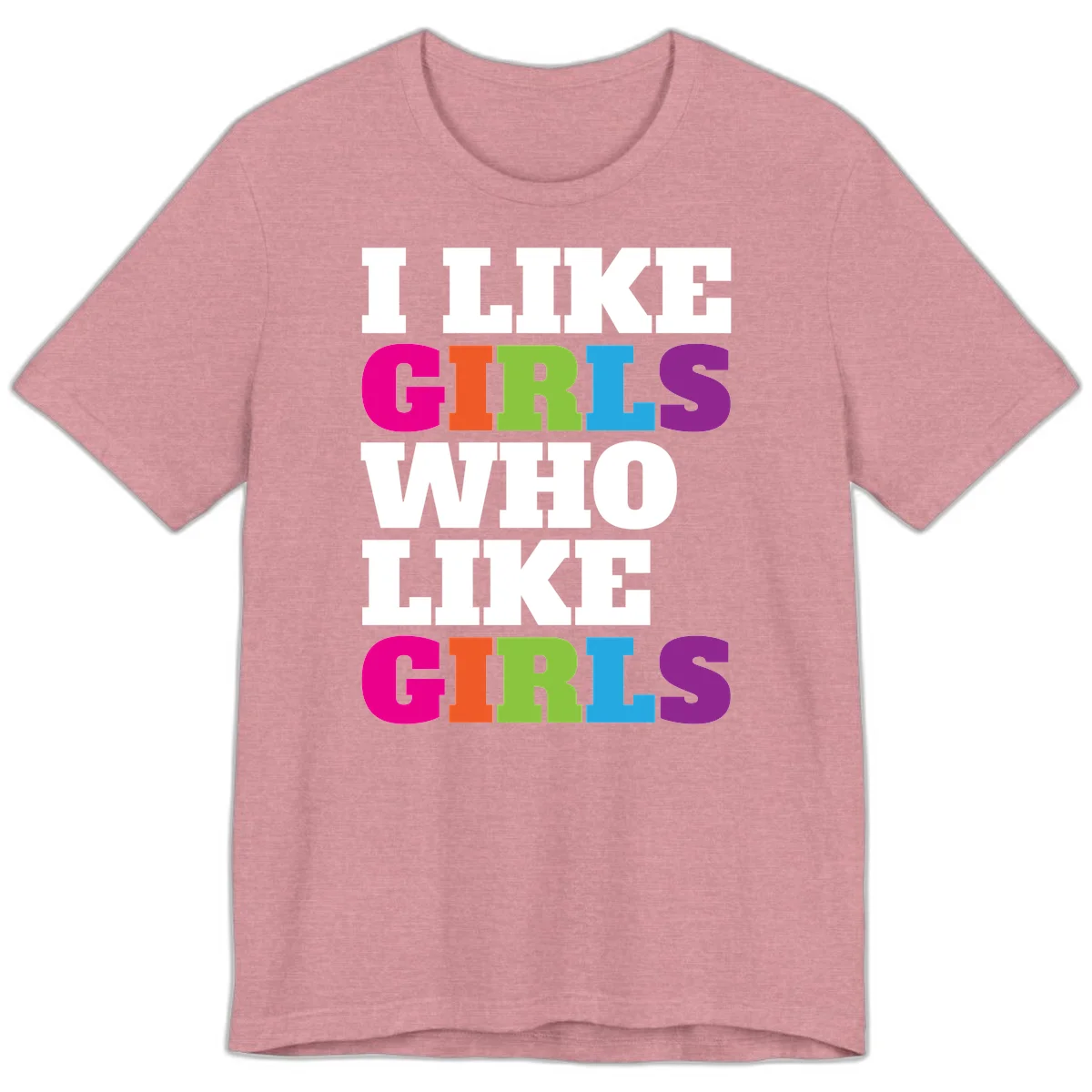 Bold colorful text reading 'Think Girls Who Like Girls' with each word in different pride colors on gray background in Heather Orchid