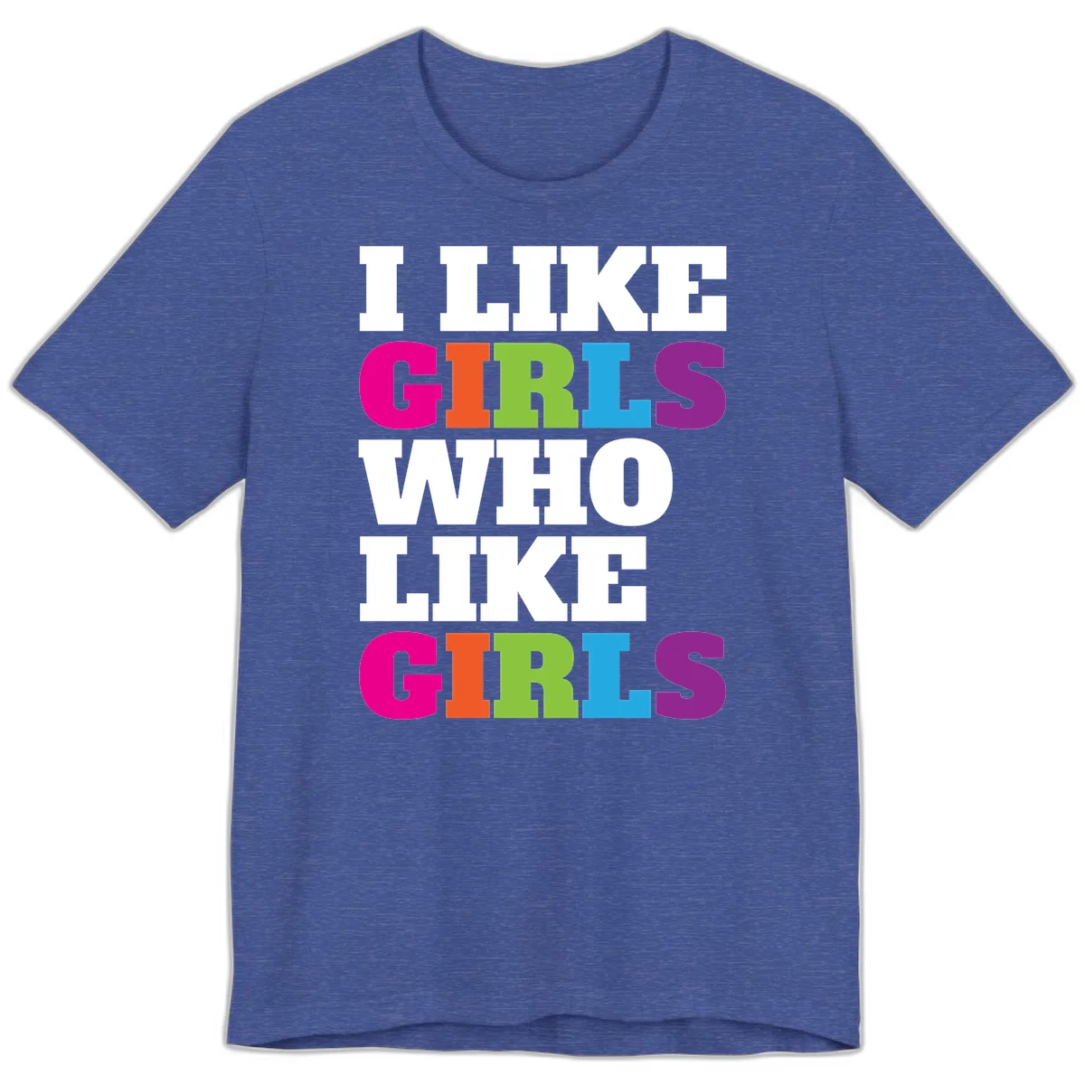 Bold colorful text reading 'Think Girls Who Like Girls' with each word in different pride colors on gray background in Heather True Royal