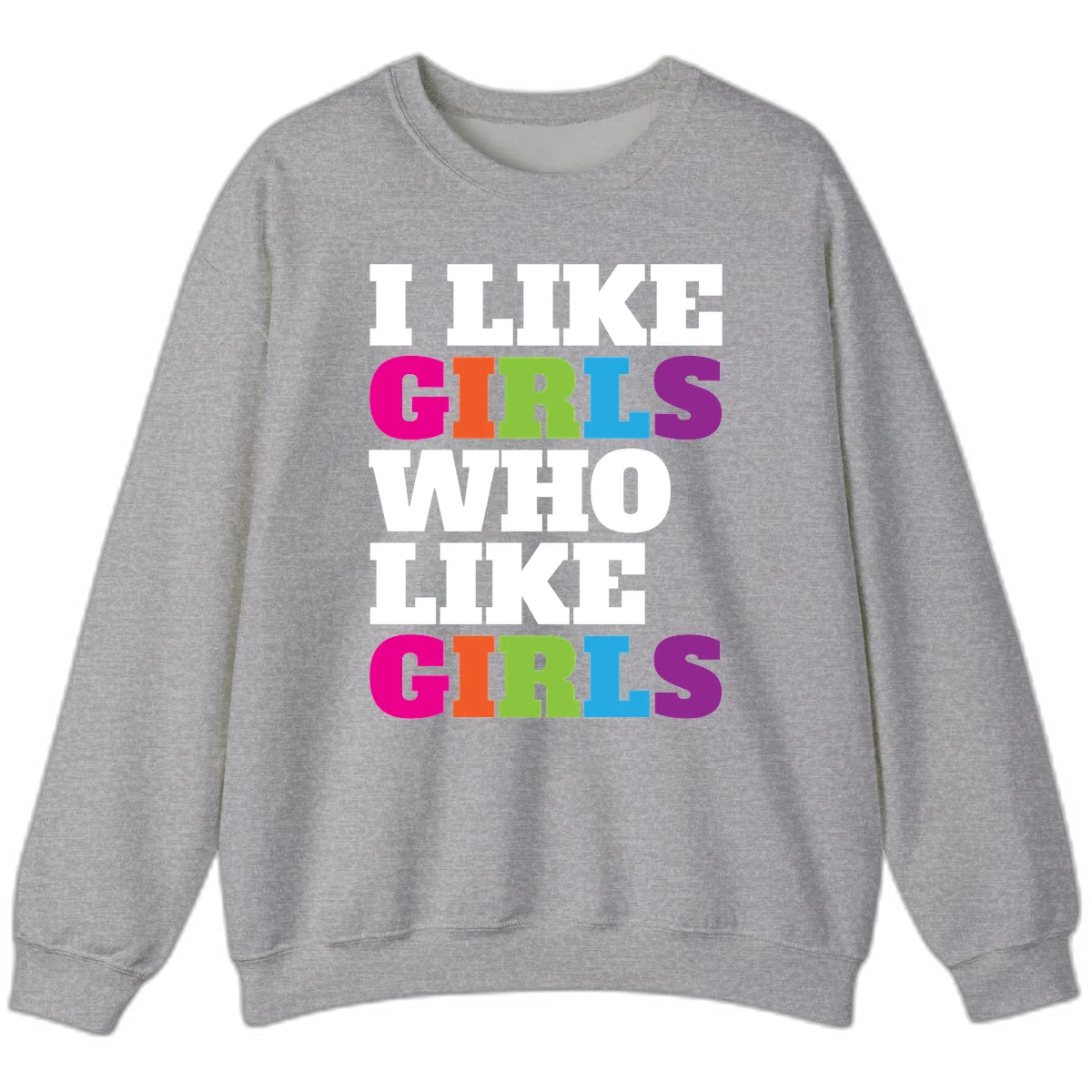 Bold colorful text reading 'Think Girls Who Like Girls' with each word in different pride colors on gray background in Sport Grey