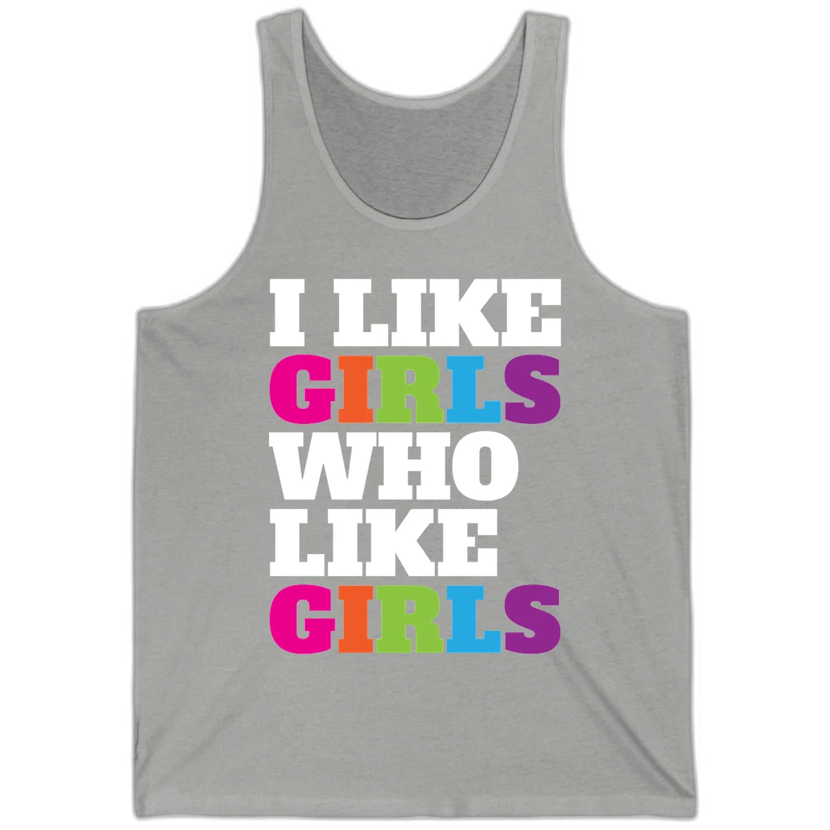Bold colorful text reading 'Think Girls Who Like Girls' with each word in different pride colors on gray background in Athletic Heather