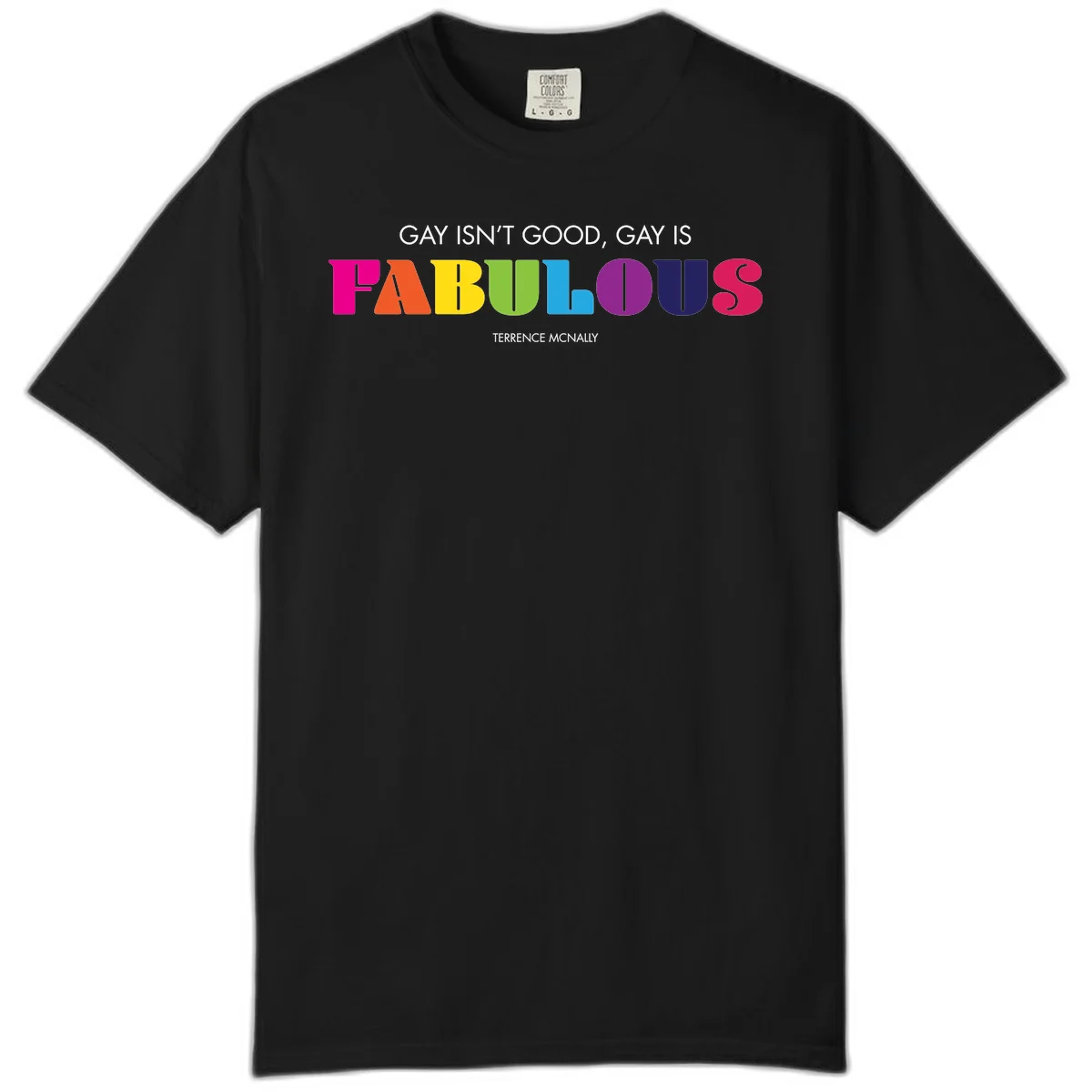 Gay is fabulous pride quote design with rainbow colored letters spelling fabulous and Terrence McNally attribution in Black