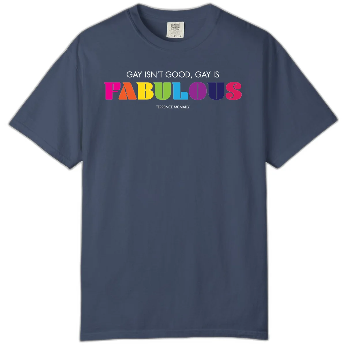 Gay is fabulous pride quote design with rainbow colored letters spelling fabulous and Terrence McNally attribution in Midnight