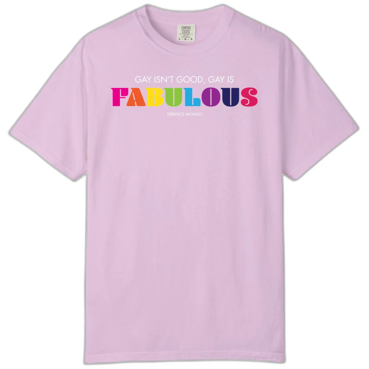 Gay is fabulous pride quote design with rainbow colored letters spelling fabulous and Terrence McNally attribution in Orchid