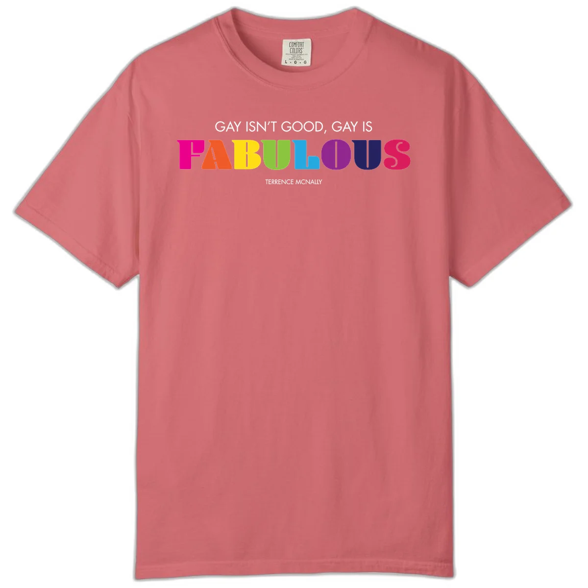 Gay is fabulous pride quote design with rainbow colored letters spelling fabulous and Terrence McNally attribution in Watermelon