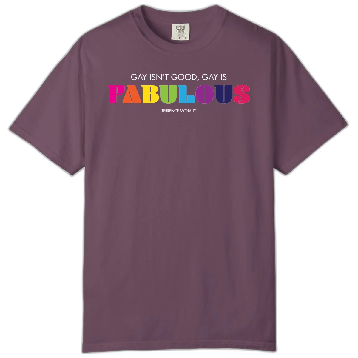 Gay is fabulous pride quote design with rainbow colored letters spelling fabulous and Terrence McNally attribution in Berry