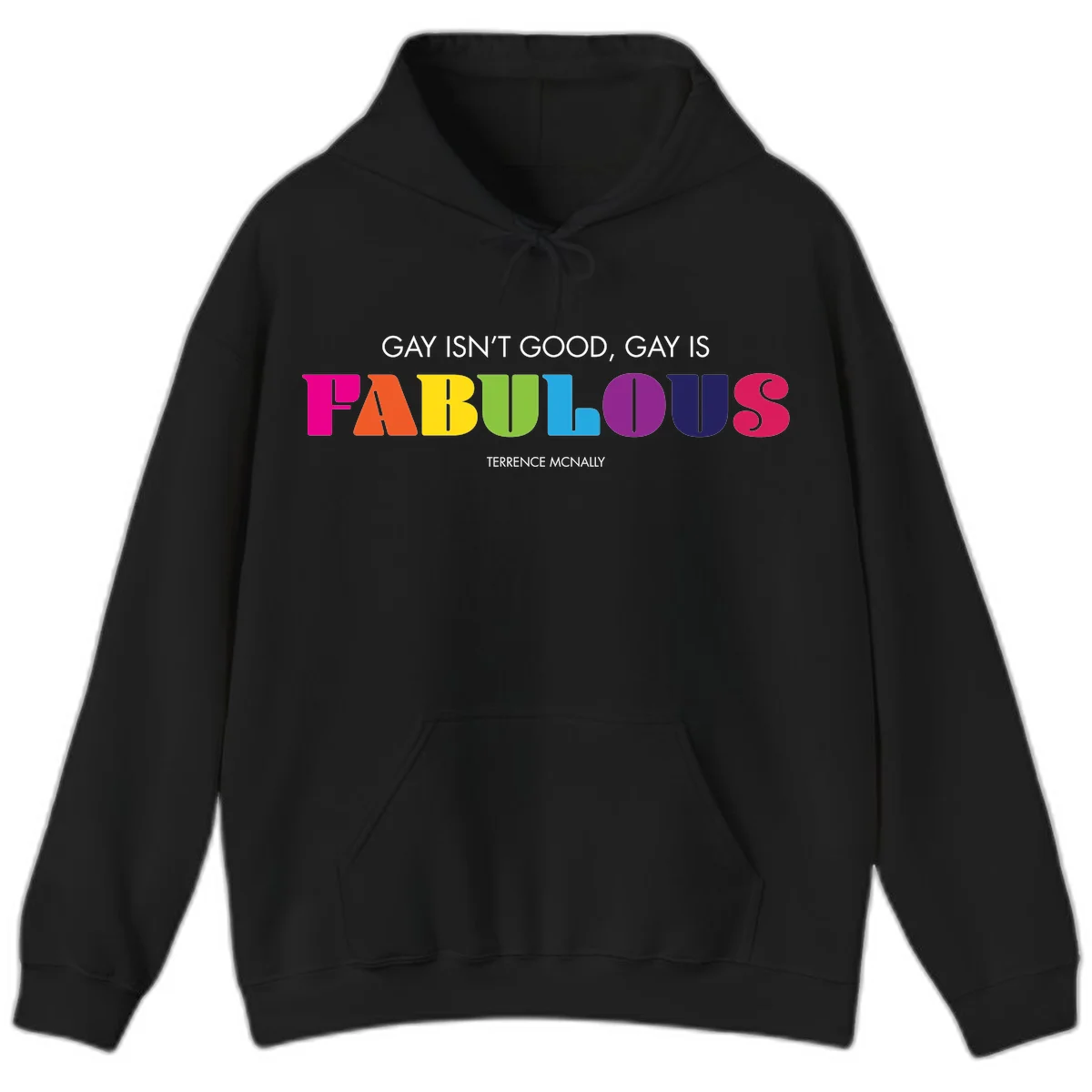 Gay is fabulous pride quote design with rainbow colored letters spelling fabulous and Terrence McNally attribution in Black