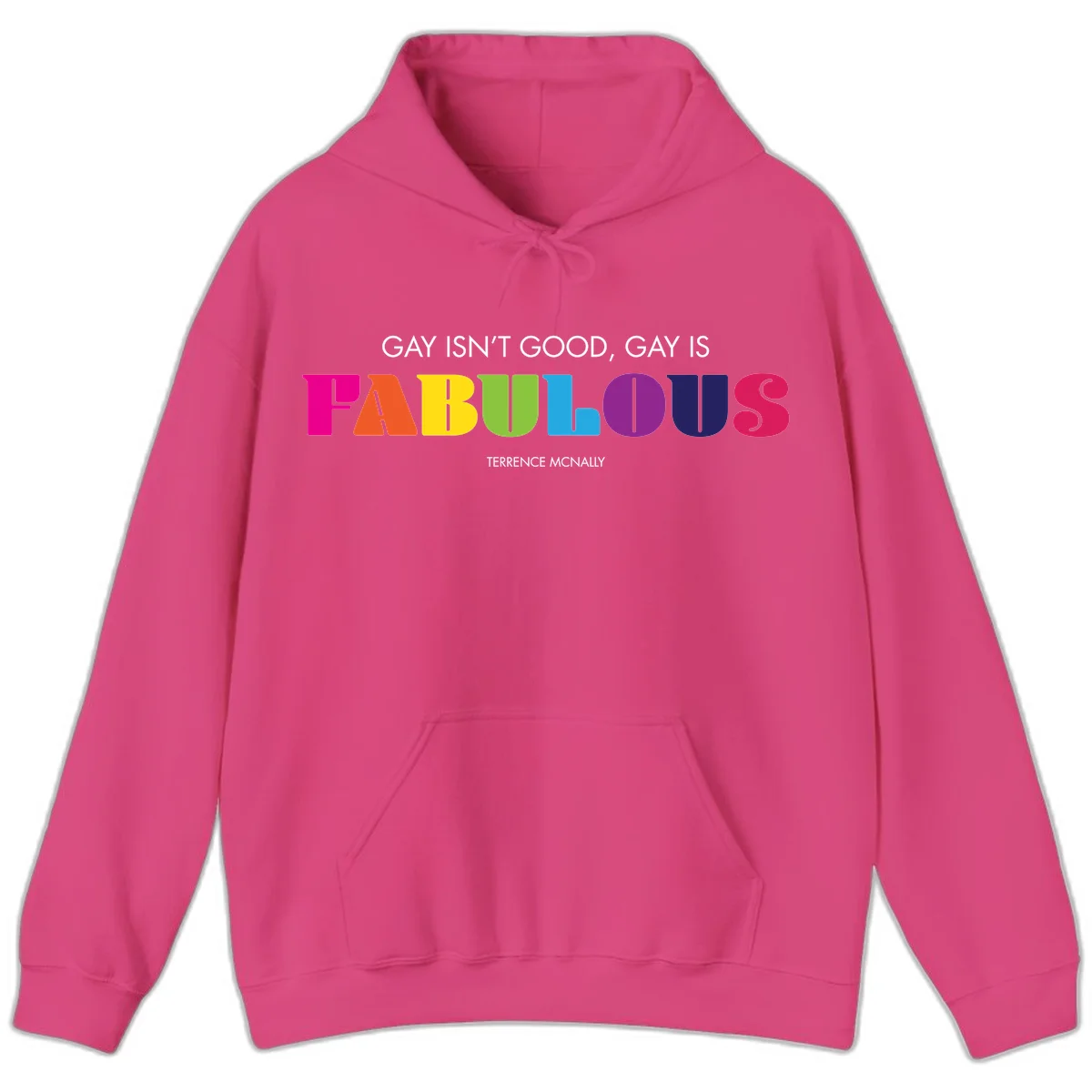Gay is fabulous pride quote design with rainbow colored letters spelling fabulous and Terrence McNally attribution in Heliconia