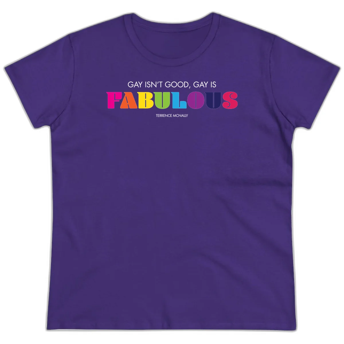 Gay is fabulous pride quote design with rainbow colored letters spelling fabulous and Terrence McNally attribution in Purple