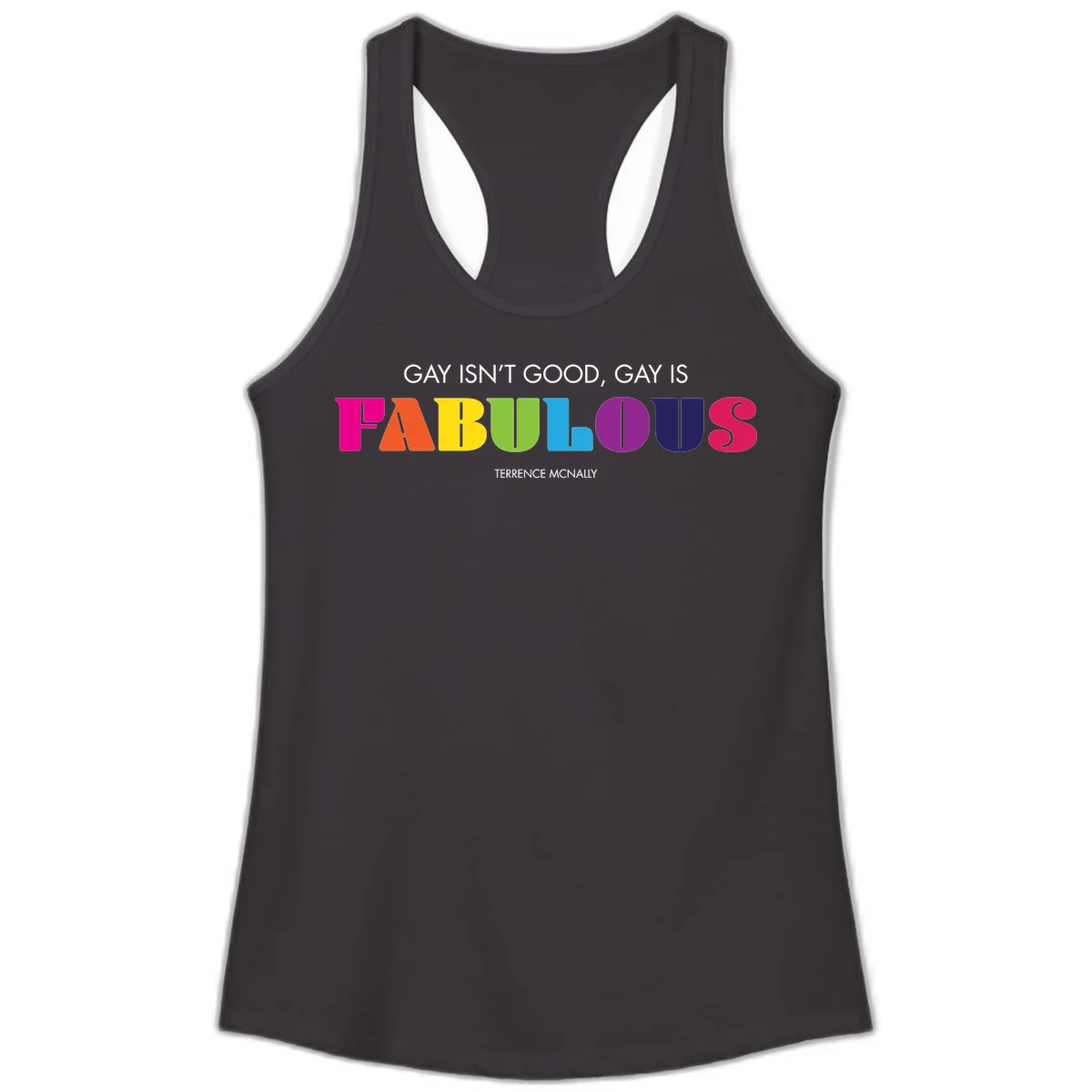 Gay is fabulous pride quote design with rainbow colored letters spelling fabulous and Terrence McNally attribution in Black