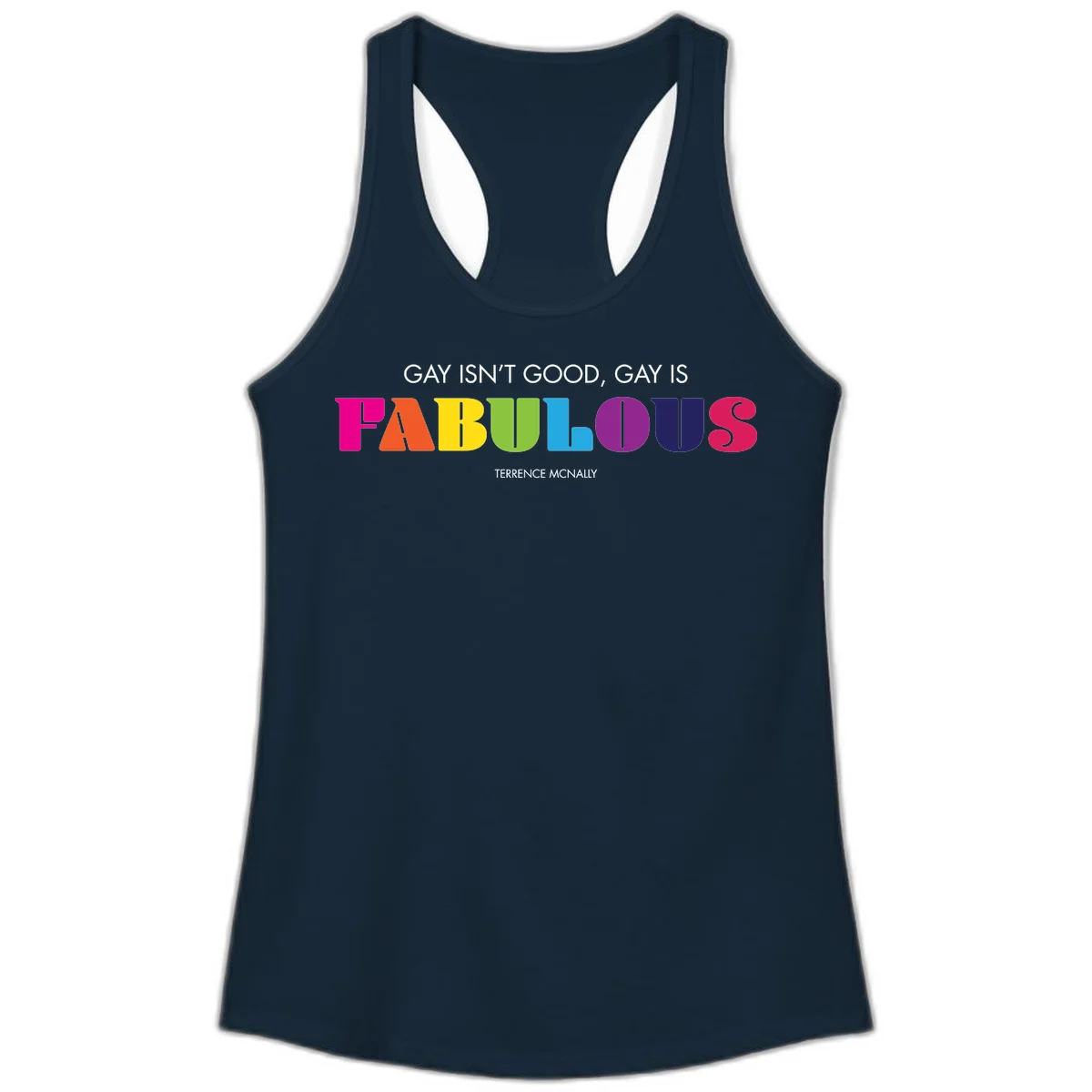 Gay is fabulous pride quote design with rainbow colored letters spelling fabulous and Terrence McNally attribution in Solid Midnight Navy