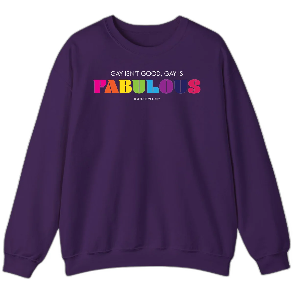 Gay is fabulous pride quote design with rainbow colored letters spelling fabulous and Terrence McNally attribution in Purple