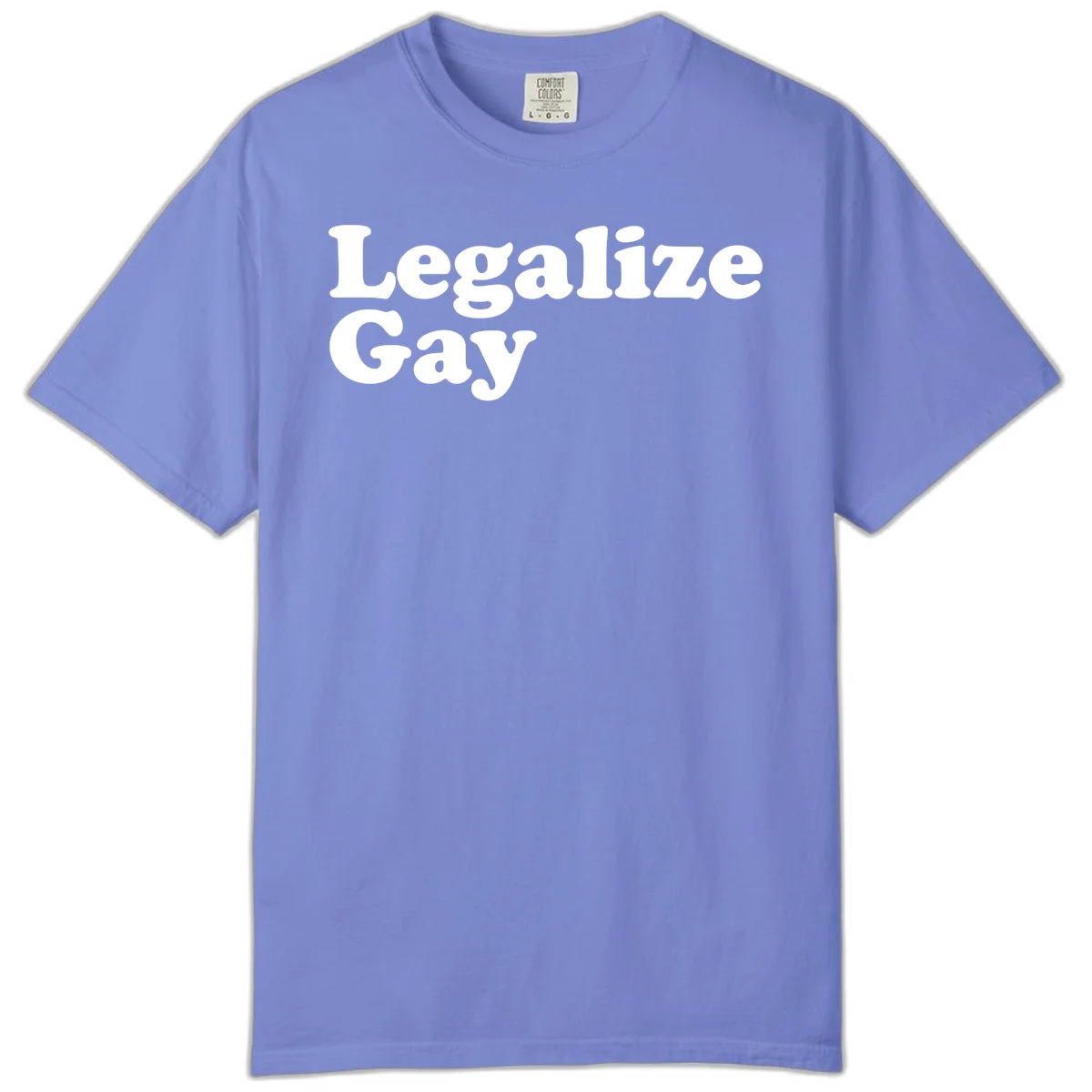 Bold white serif text reading 'Legalize Gay' on gray background - legalize-gay-pride statement design in Flo Blue
