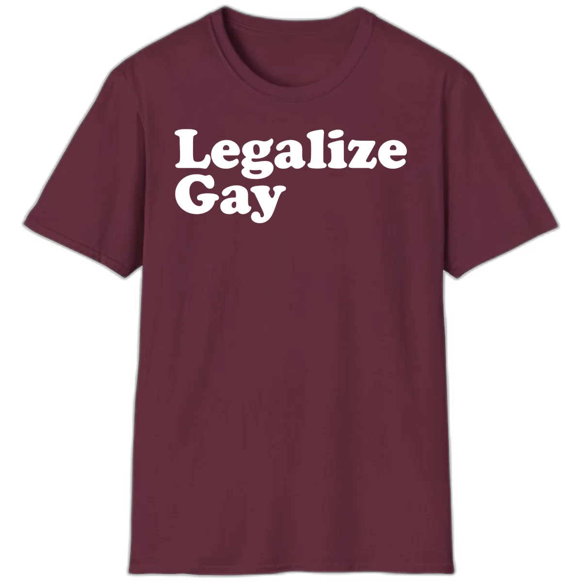 Bold white serif text reading 'Legalize Gay' on gray background - legalize-gay-pride statement design in Maroon