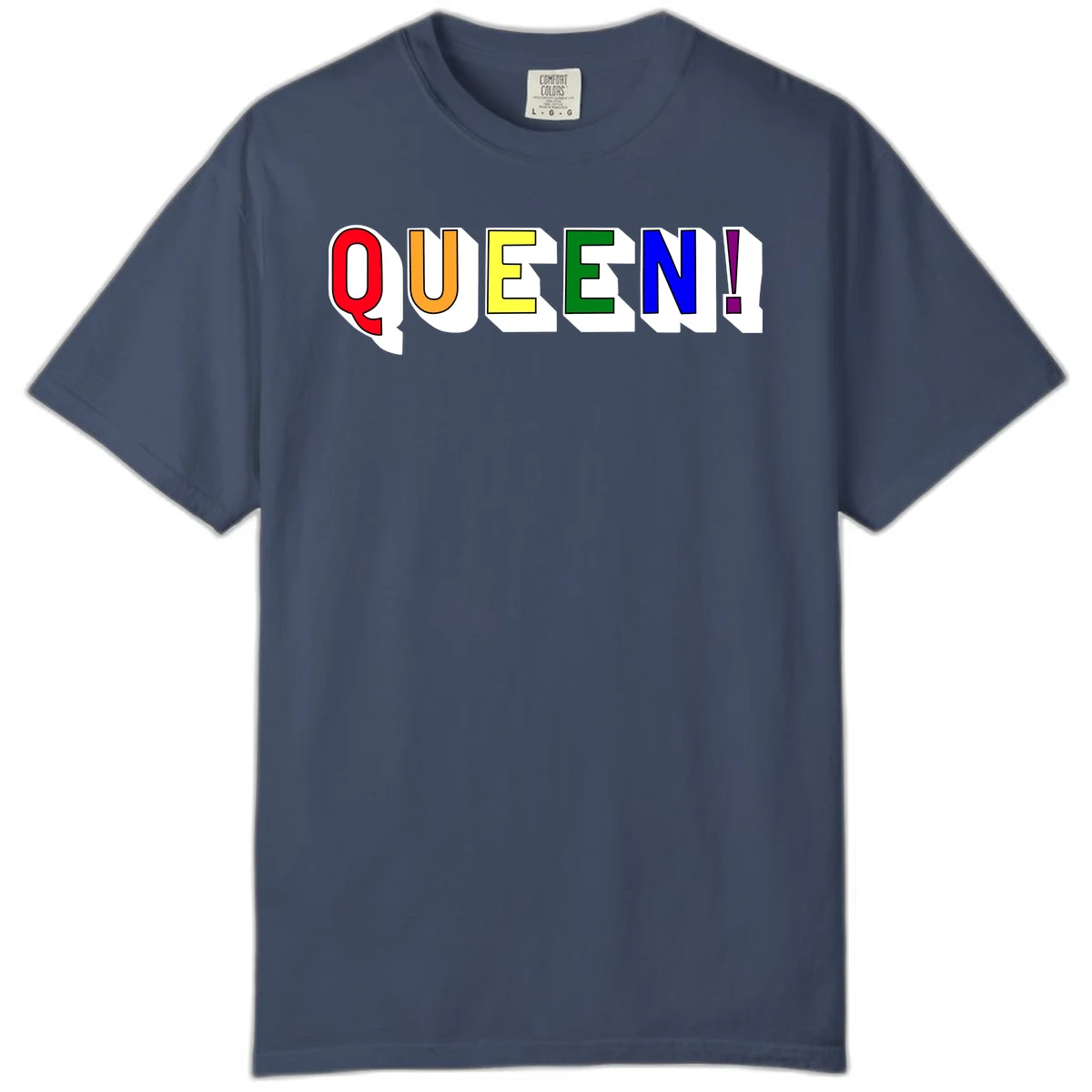 Rainbow-queen-pride design: colorful letters spelling QUEEN! in red, orange, yellow, green, blue, and purple with 3D shadow effect in Midnight
