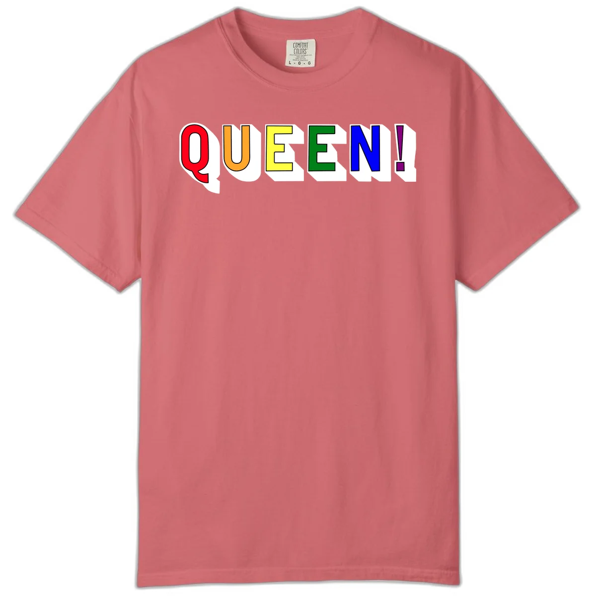Rainbow-queen-pride design: colorful letters spelling QUEEN! in red, orange, yellow, green, blue, and purple with 3D shadow effect in Watermelon