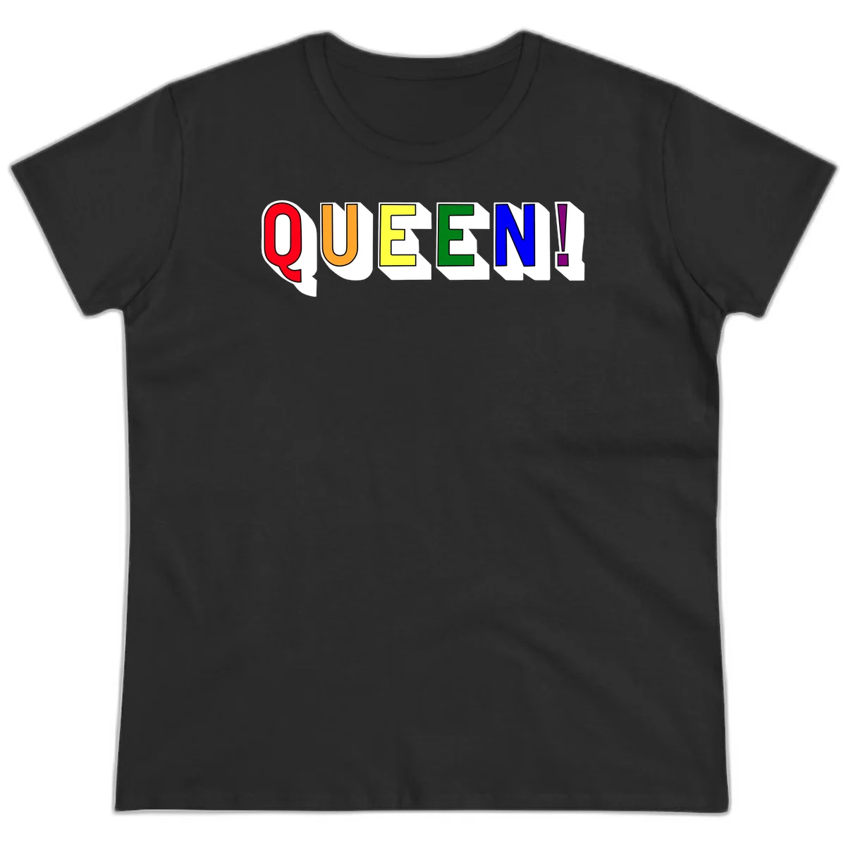 Rainbow-queen-pride design: colorful letters spelling QUEEN! in red, orange, yellow, green, blue, and purple with 3D shadow effect in Black