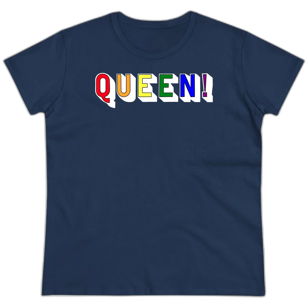 Rainbow-queen-pride design: colorful letters spelling QUEEN! in red, orange, yellow, green, blue, and purple with 3D shadow effect in Navy