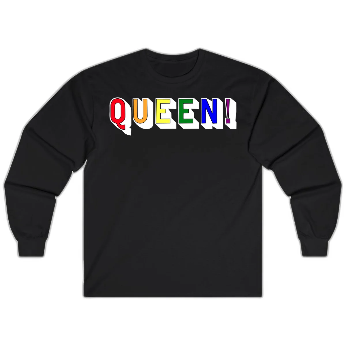 Rainbow-queen-pride design: colorful letters spelling QUEEN! in red, orange, yellow, green, blue, and purple with 3D shadow effect in Black