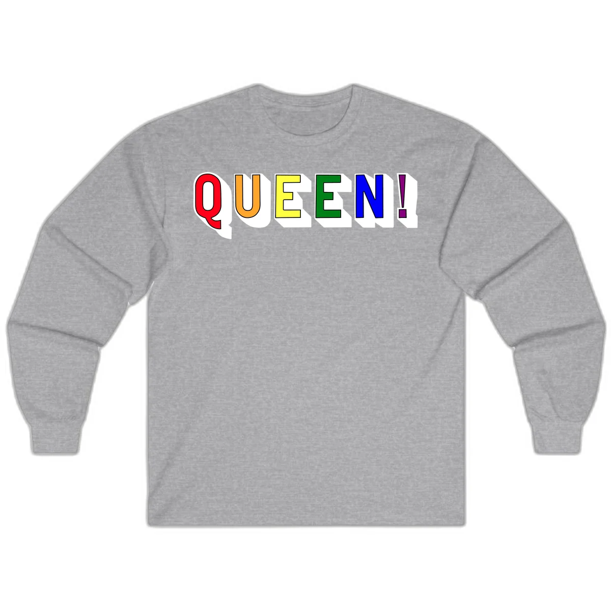 Rainbow-queen-pride design: colorful letters spelling QUEEN! in red, orange, yellow, green, blue, and purple with 3D shadow effect in Sport Grey