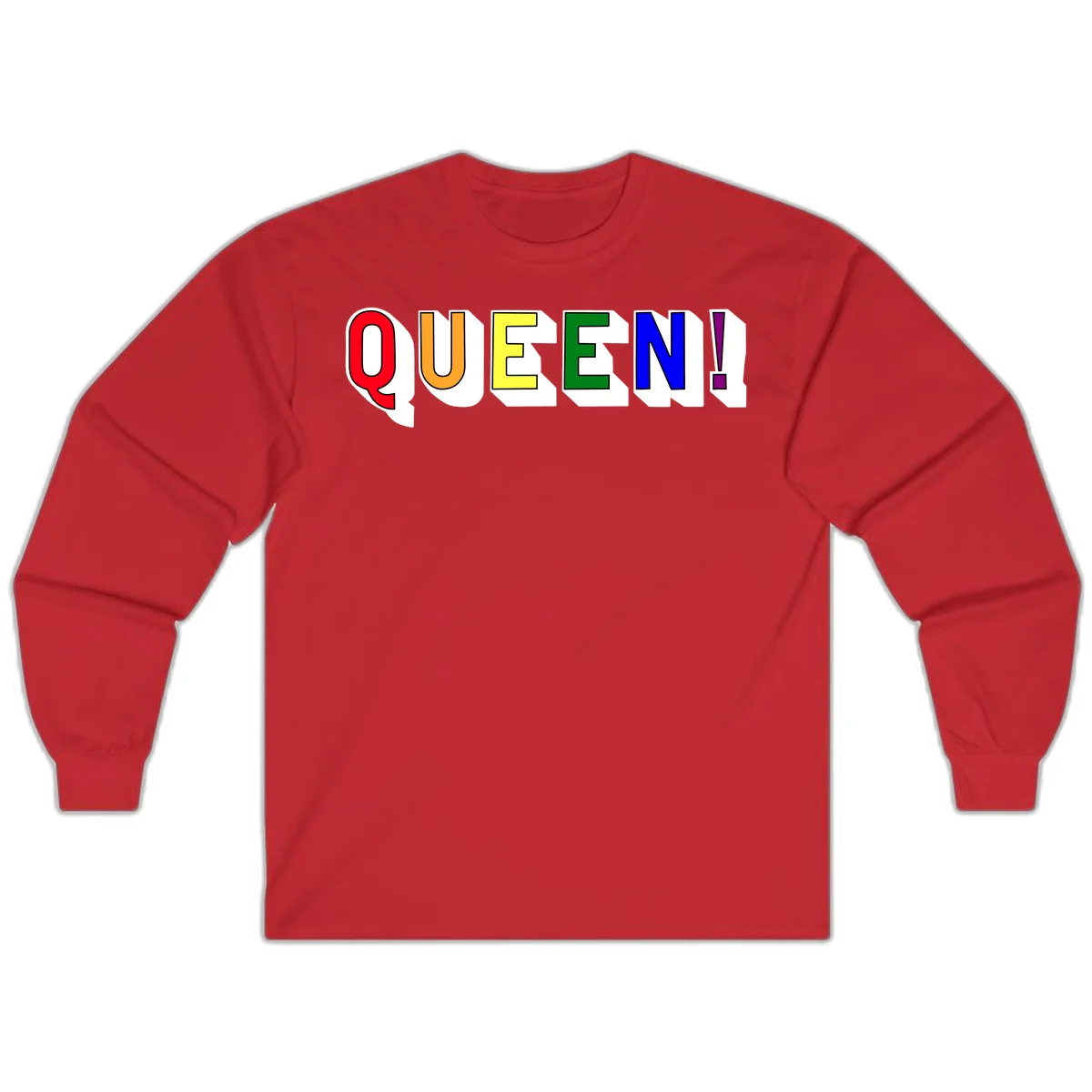 Rainbow-queen-pride design: colorful letters spelling QUEEN! in red, orange, yellow, green, blue, and purple with 3D shadow effect in Red
