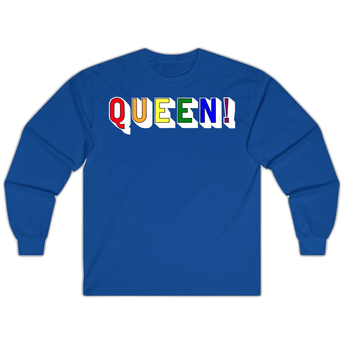 Rainbow-queen-pride design: colorful letters spelling QUEEN! in red, orange, yellow, green, blue, and purple with 3D shadow effect in Royal