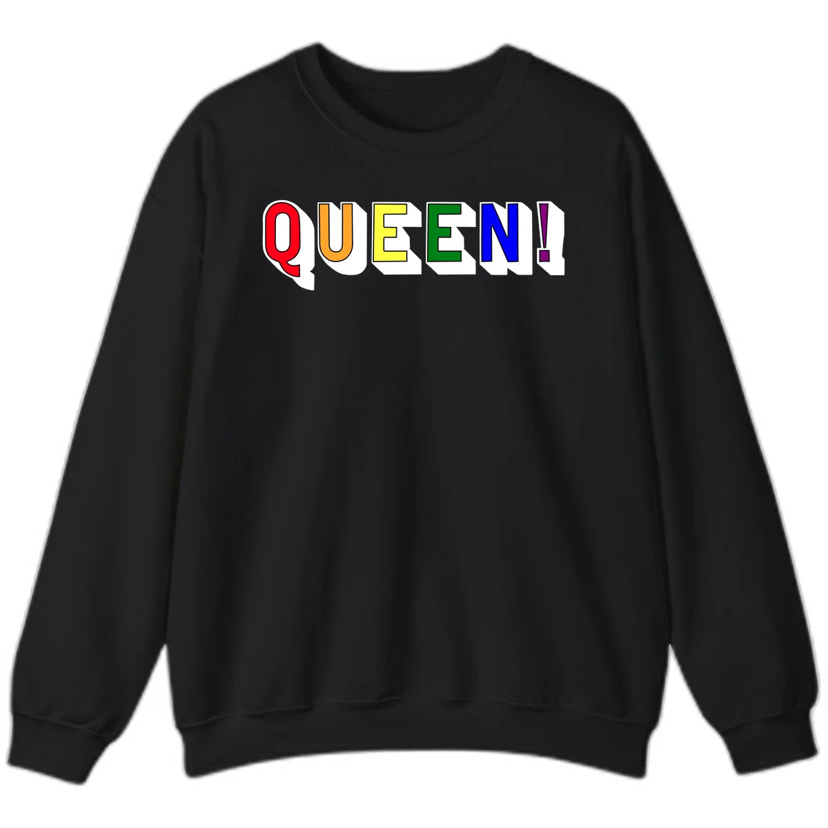 Rainbow-queen-pride design: colorful letters spelling QUEEN! in red, orange, yellow, green, blue, and purple with 3D shadow effect in Black